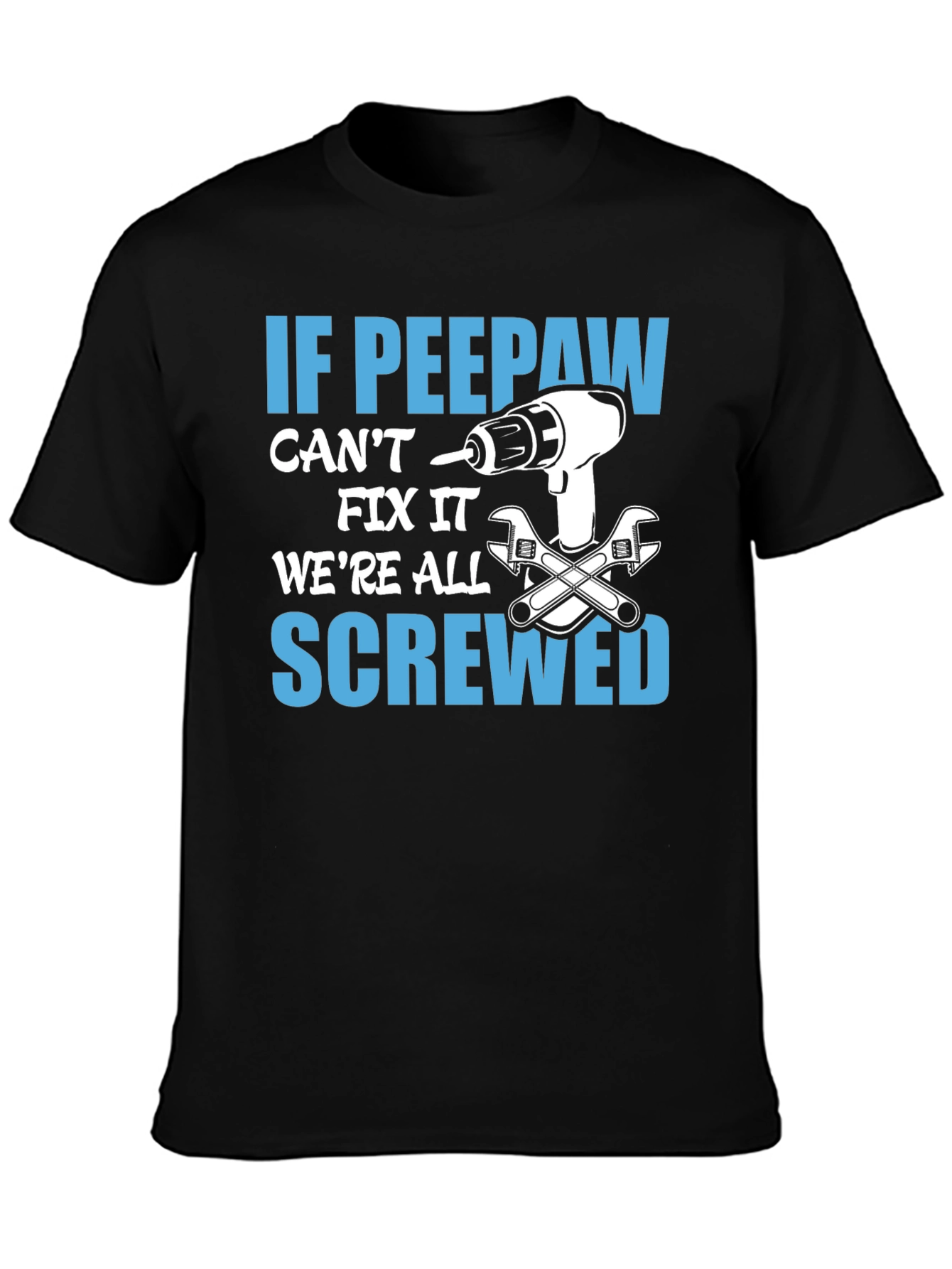 If Peepaw Cant Fix It T-Shirt
