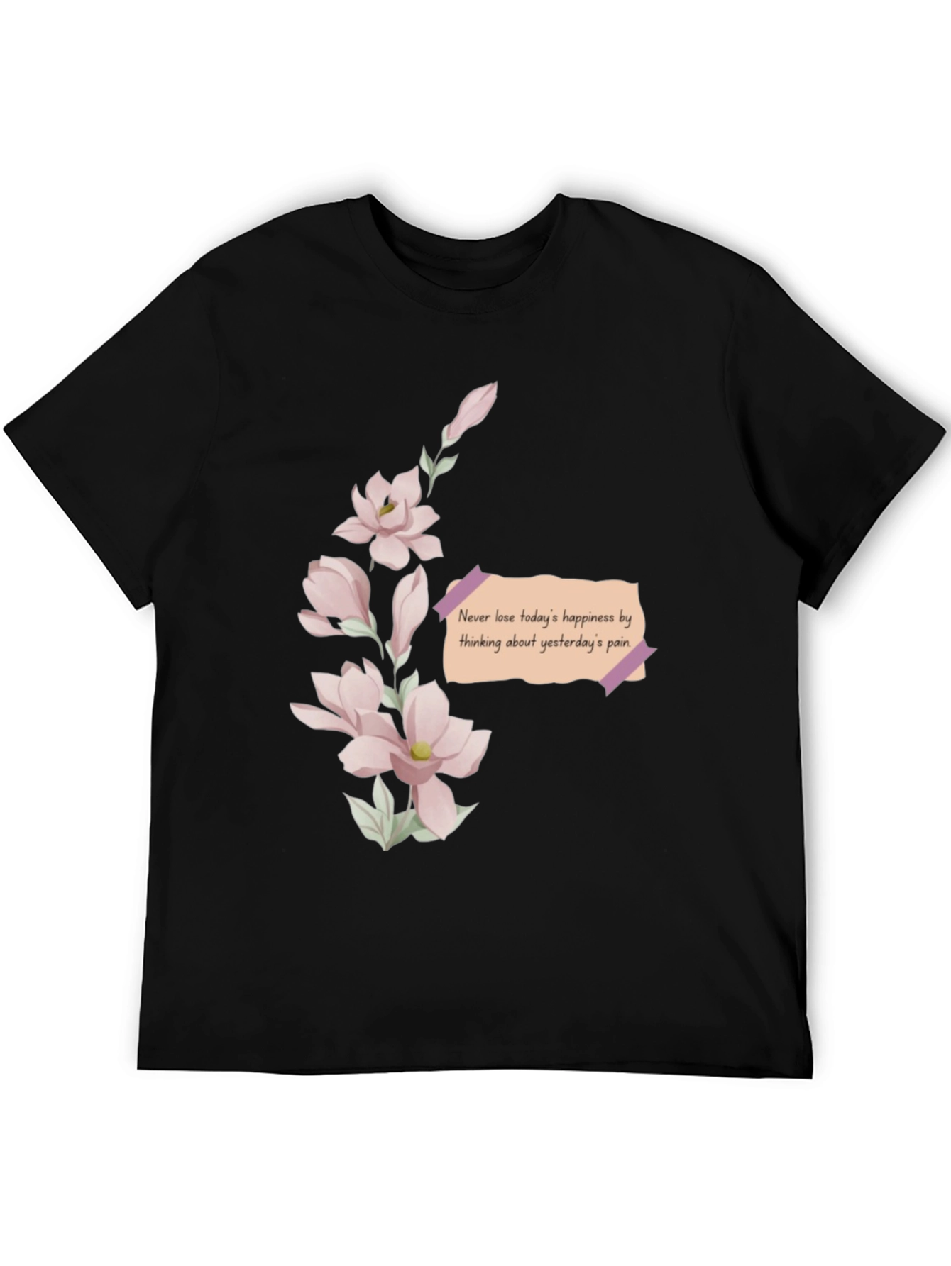 Floral Reminder T-Shirt - Never Lose Happiness