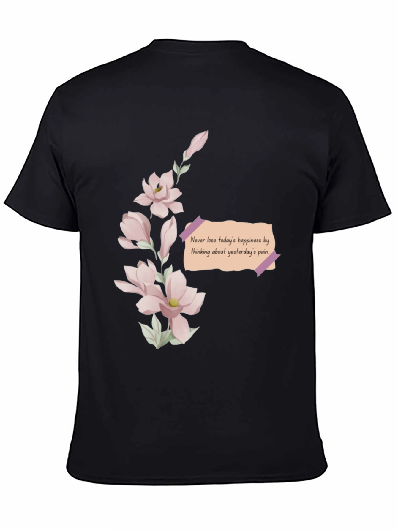 Floral Reminder T-Shirt - Never Lose Happiness
