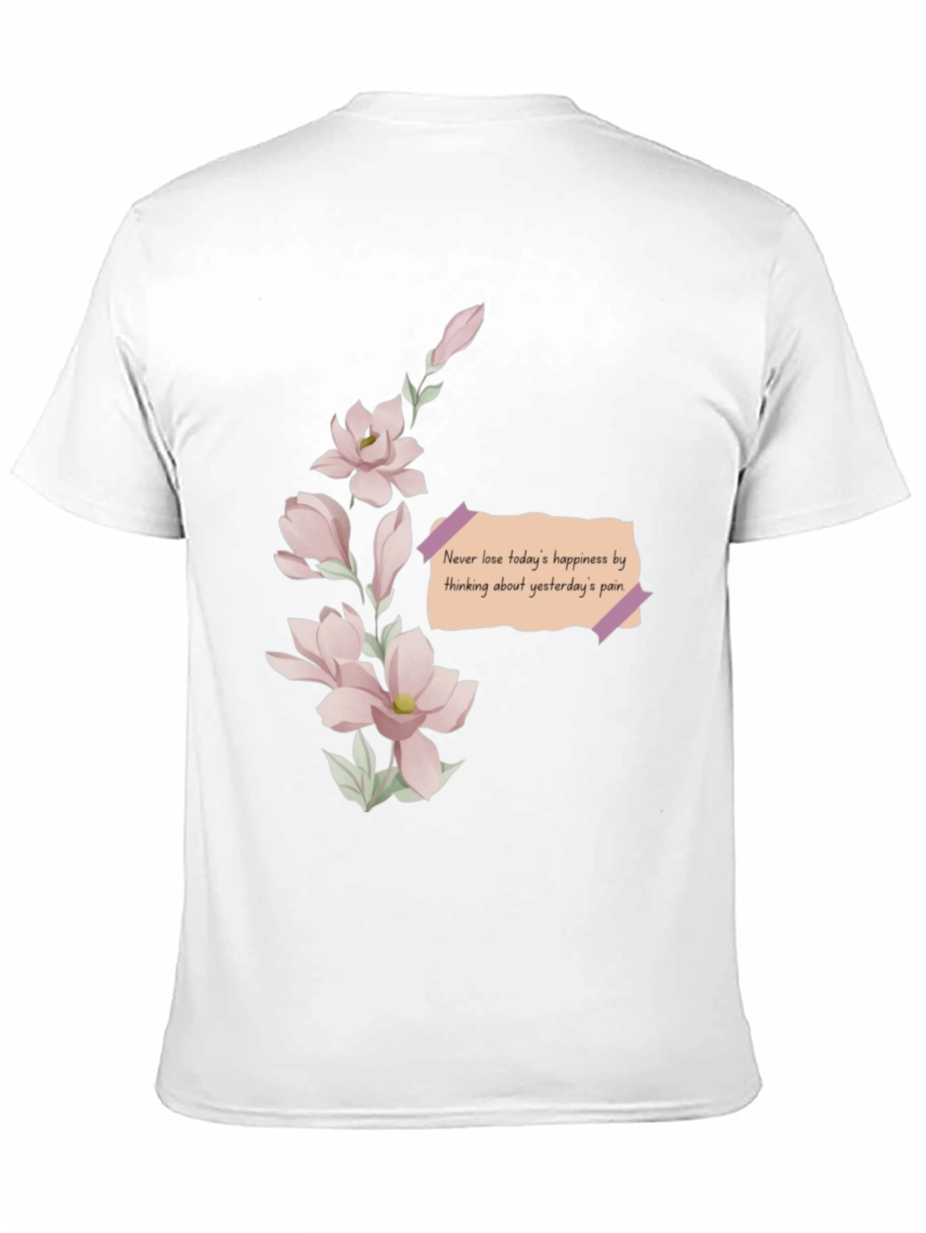 Floral Reminder T-Shirt - Never Lose Happiness