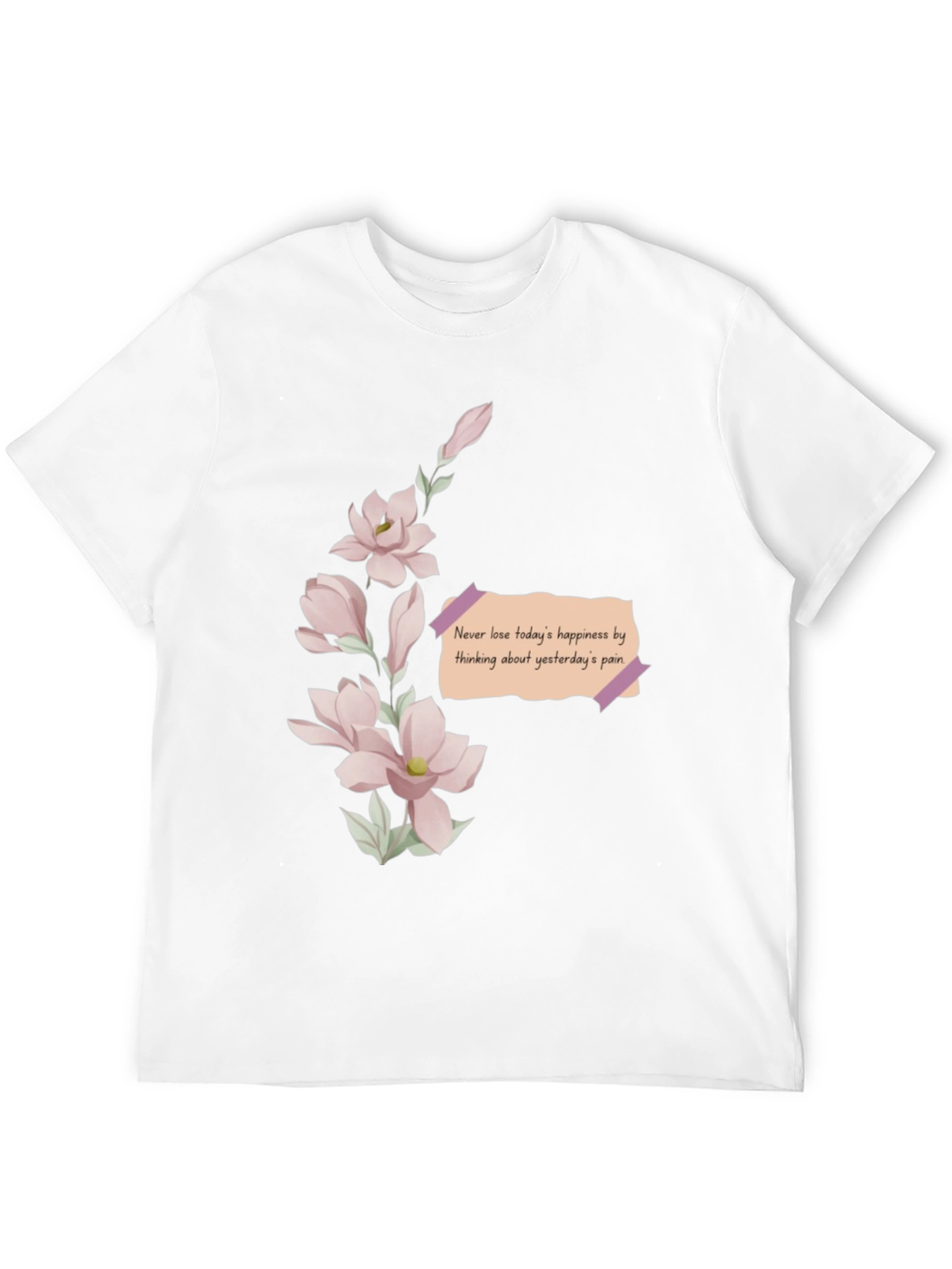 Floral Reminder T-Shirt - Never Lose Happiness
