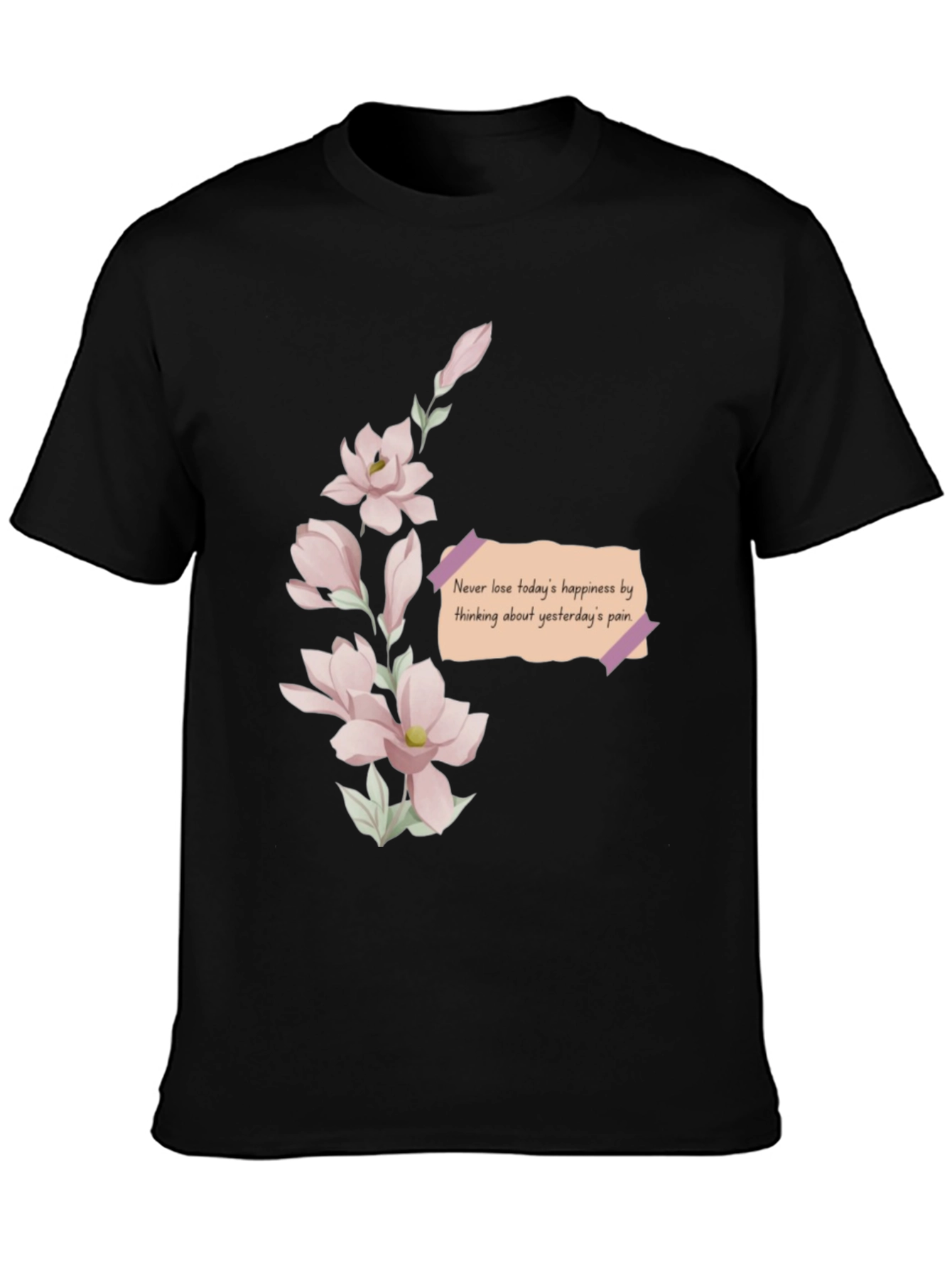 Floral Reminder T-Shirt - Never Lose Happiness