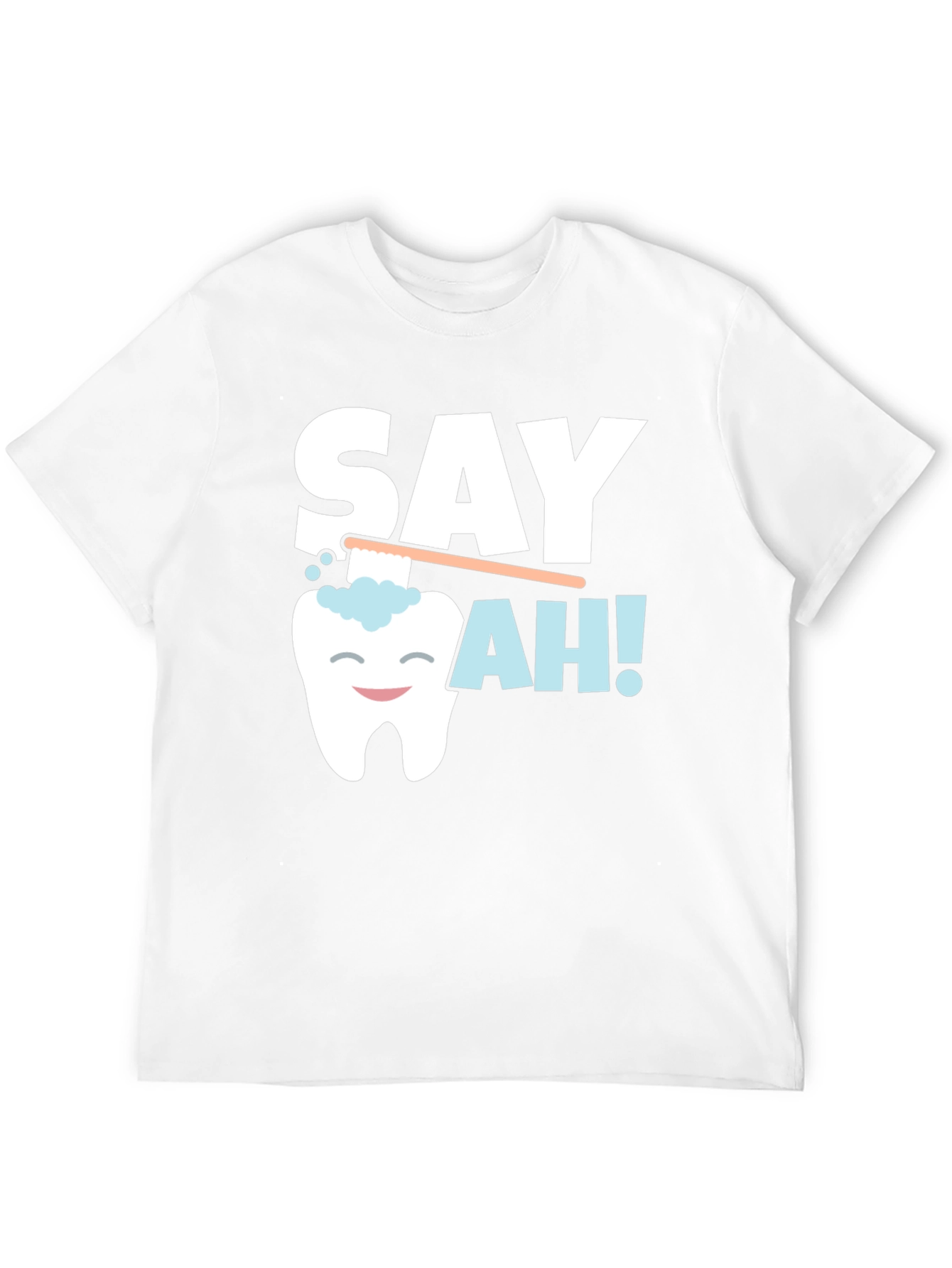 Say Ah! Dentist T-Shirt