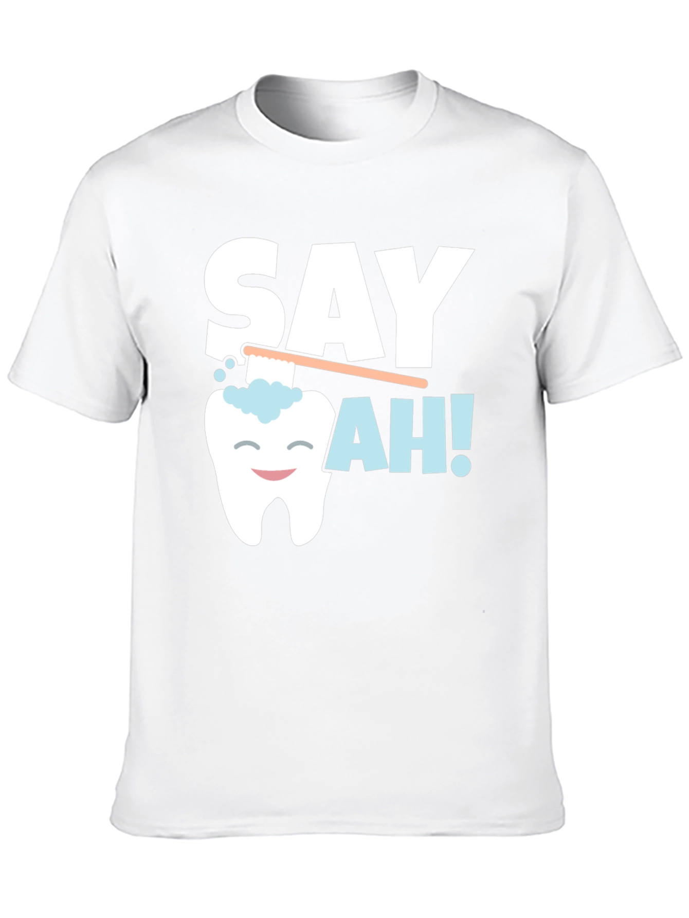 Say Ah! Dentist T-Shirt