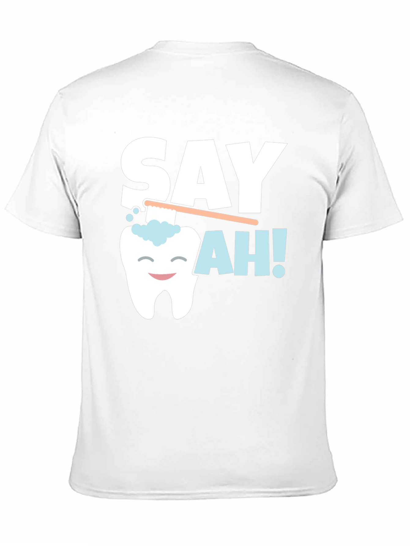Say Ah! Dentist T-Shirt