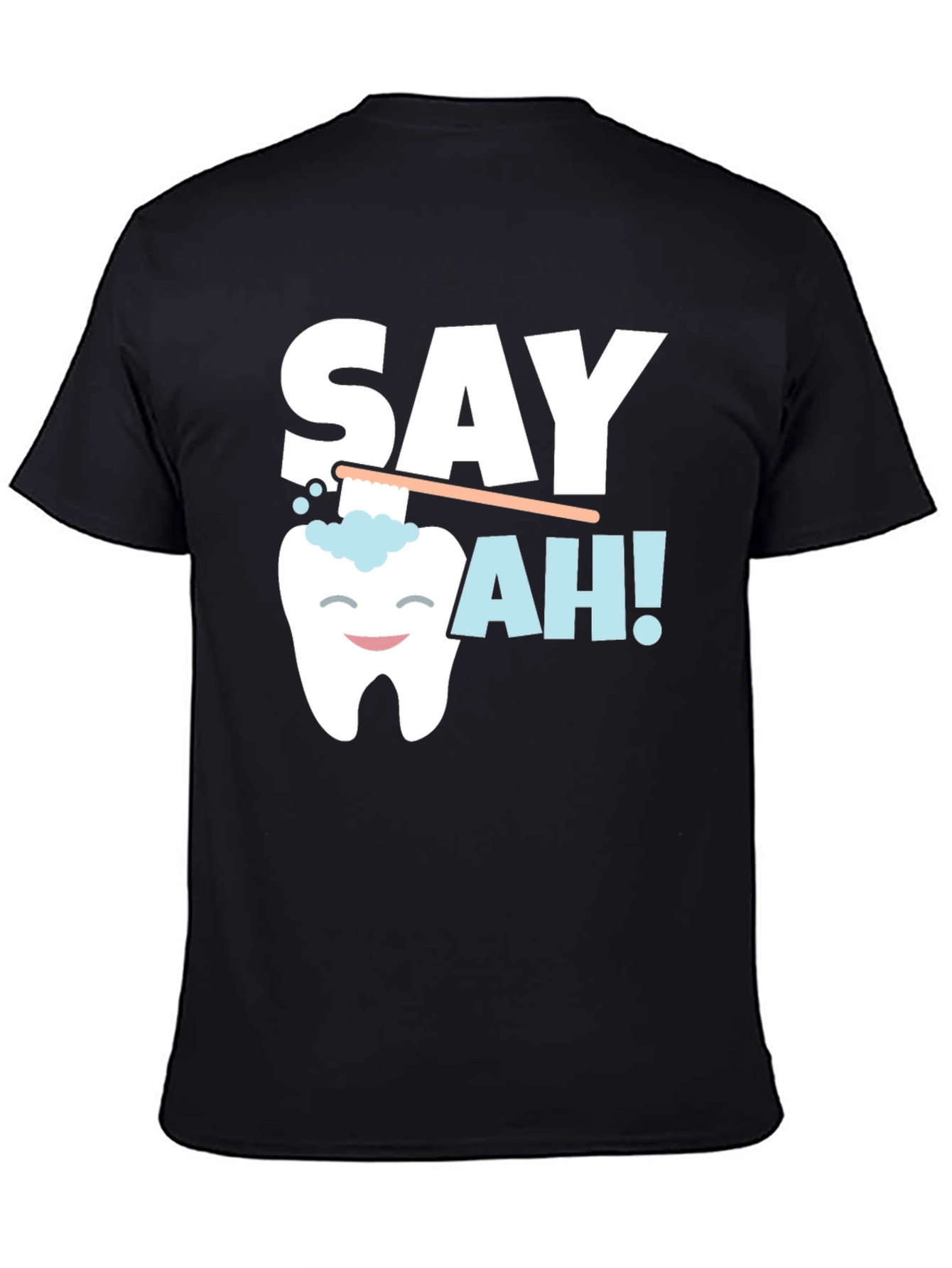 Say Ah! Dentist T-Shirt