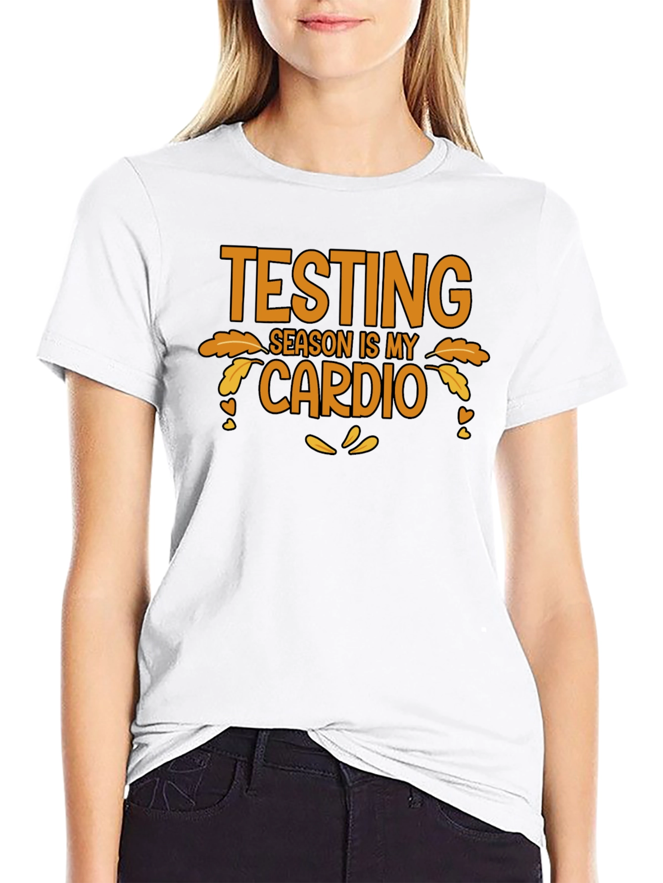 Testing Season is My Cardio T-Shirt