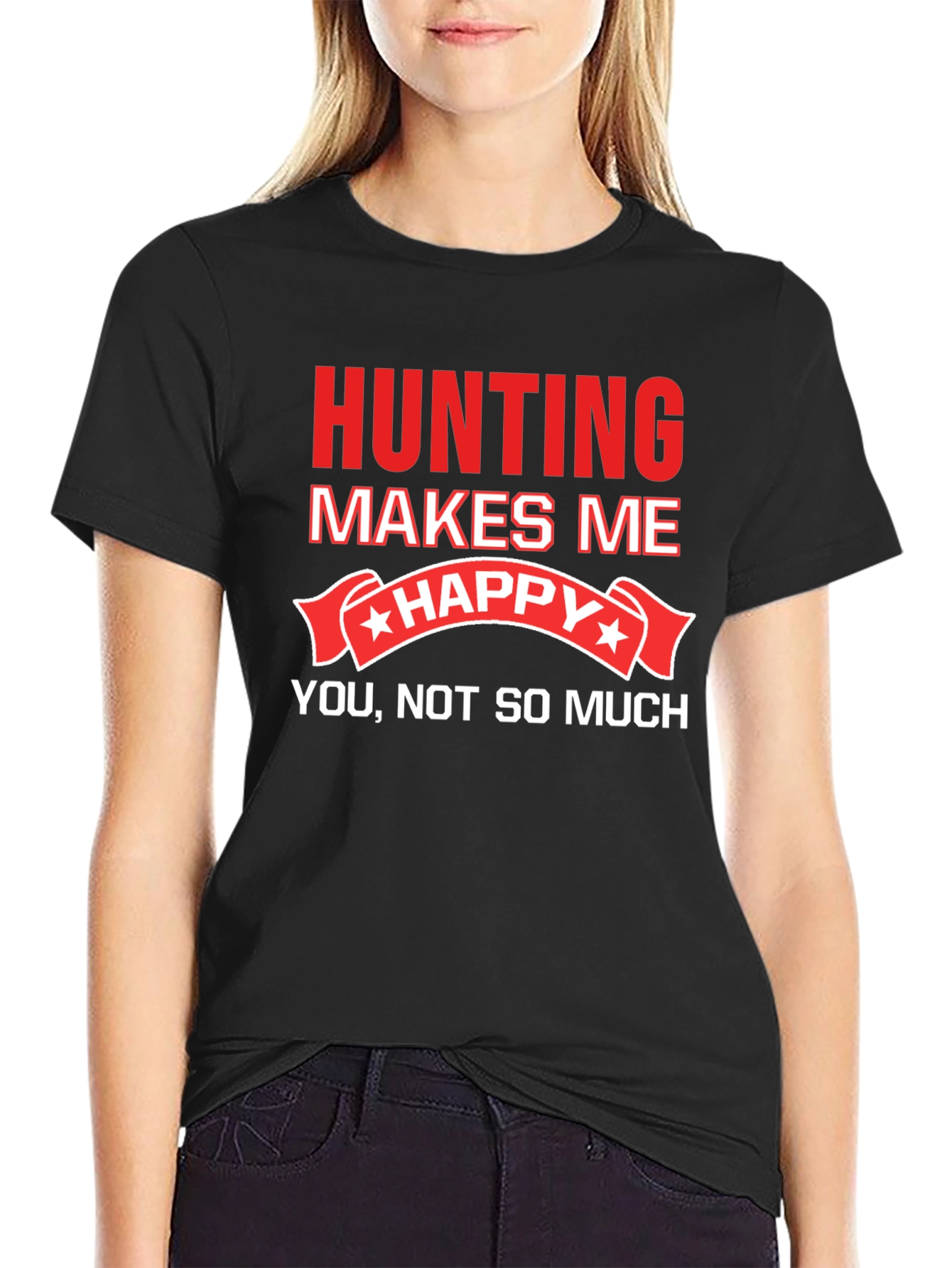 Hunting Makes Me Happy T-Shirt Funny Graphic Tee