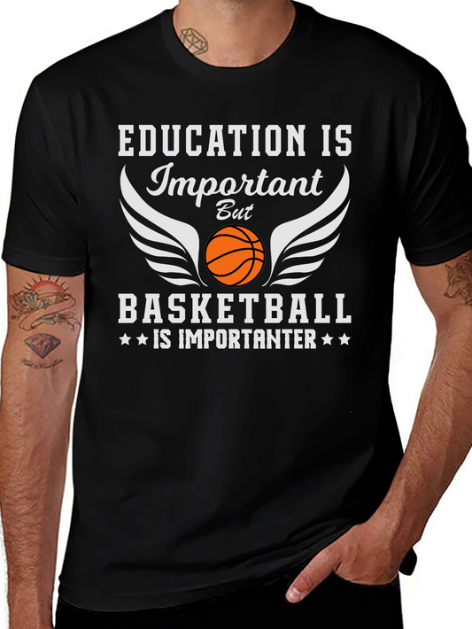 Education is Important But Basketball is Importanter T-Shirt