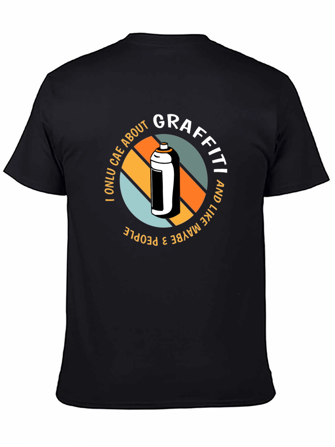Graffiti Lovers T-Shirt - I Only Care About Graffiti
