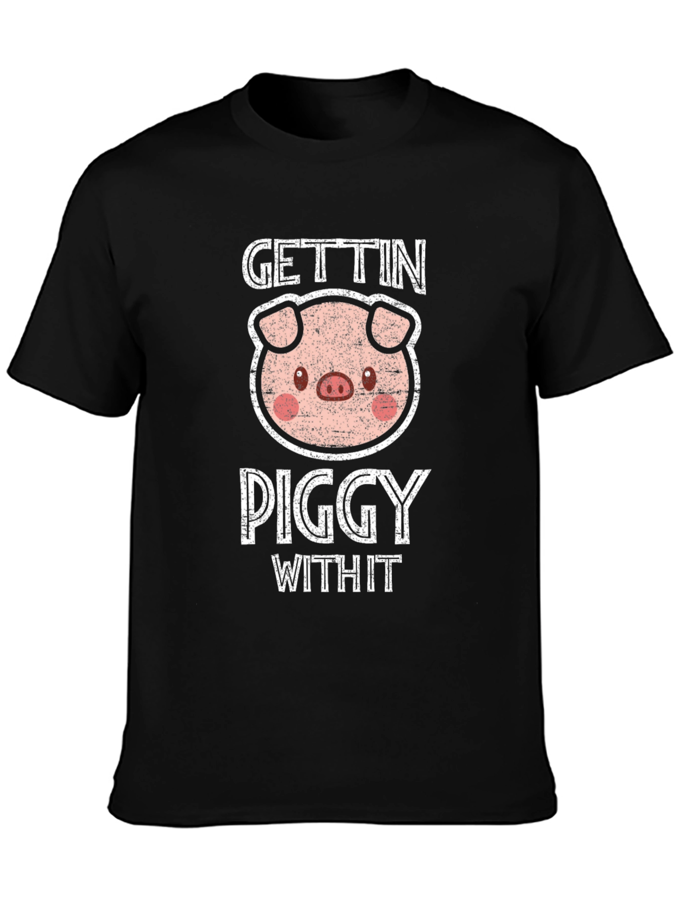 Gettin Piggy With It Graphic T-Shirt