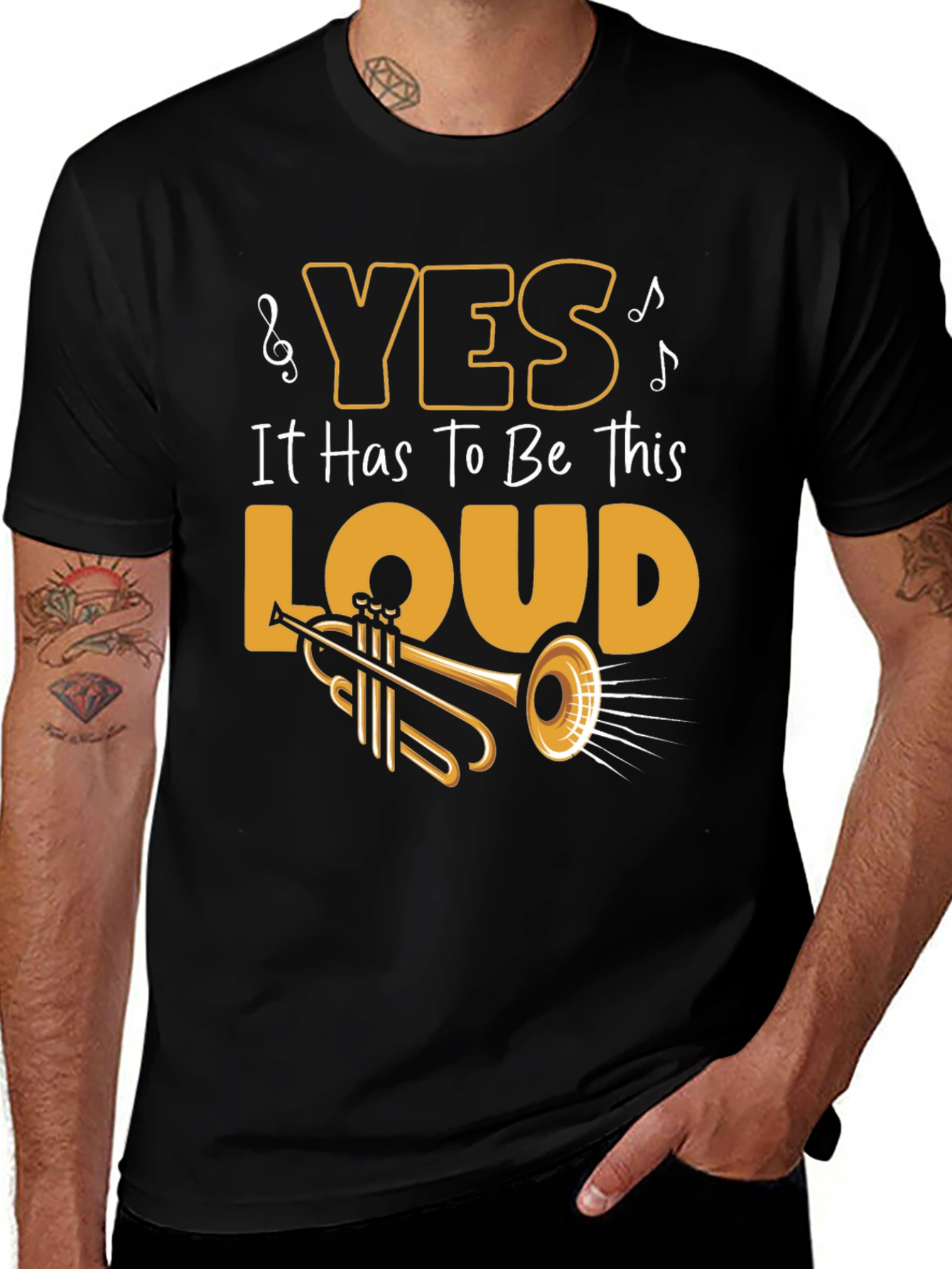 Yes It Has To Be This Loud T-Shirt