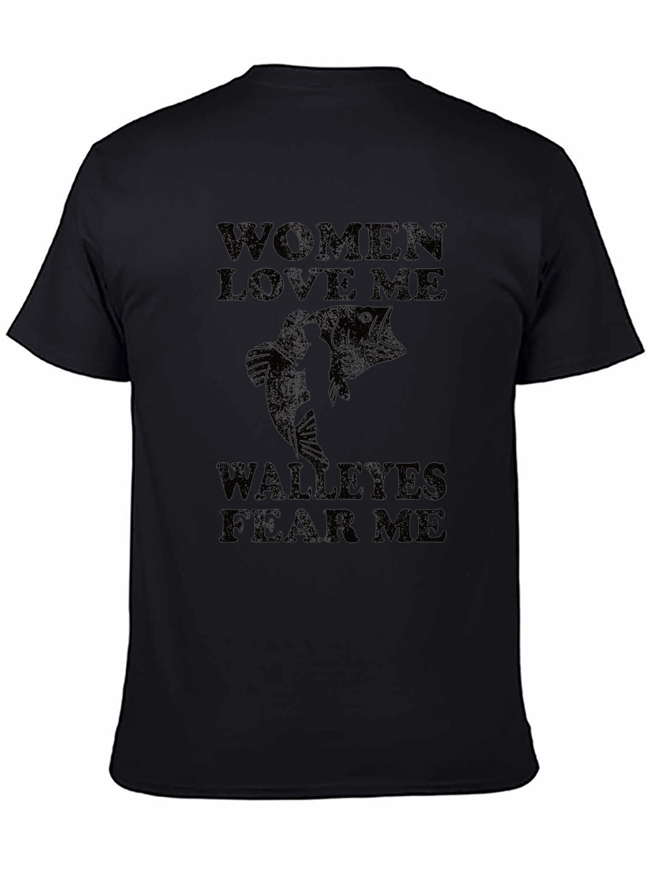 Mens Women Love Me Walleyes Fear Me Black T-Shirt