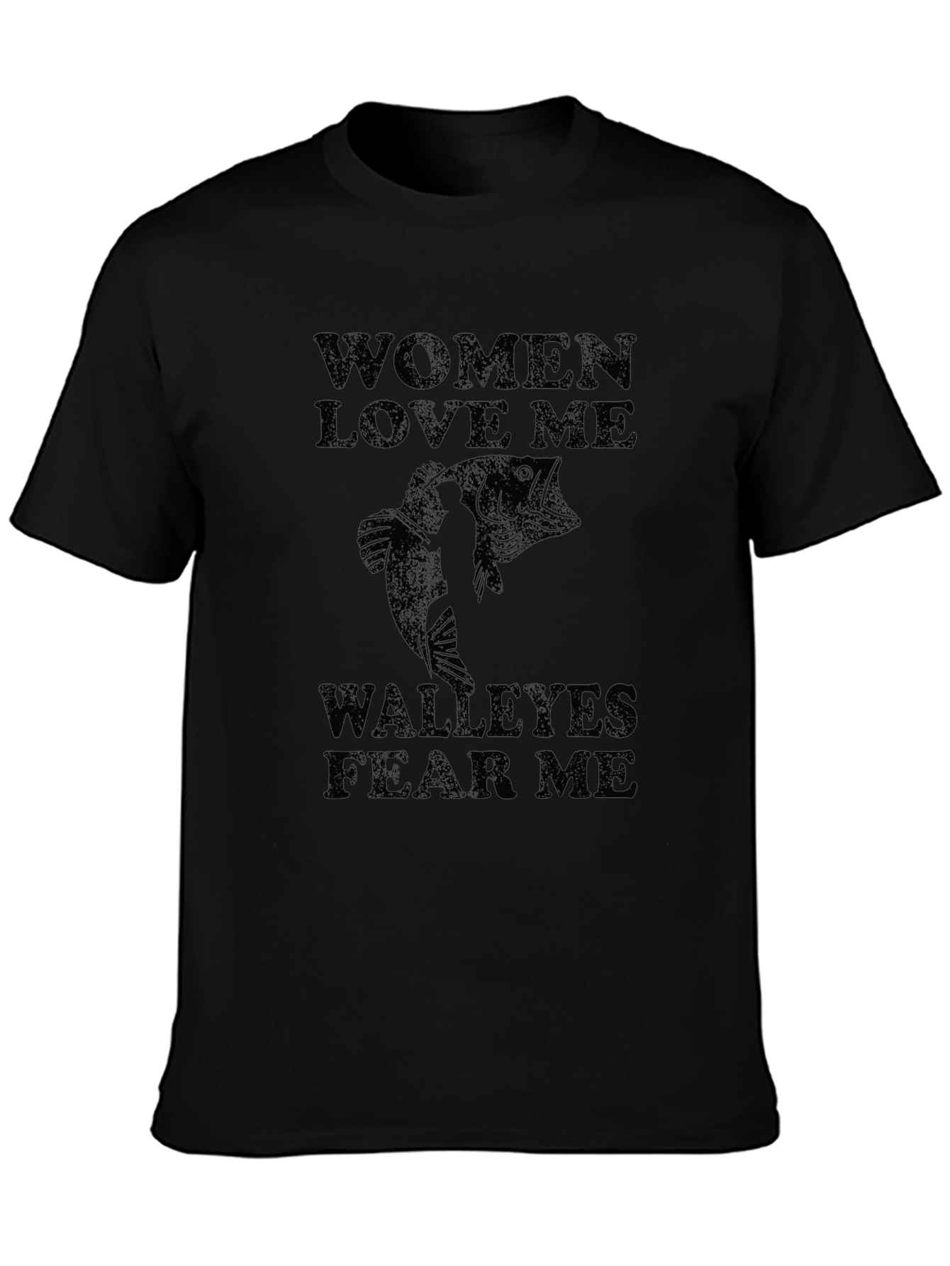 Mens Women Love Me Walleyes Fear Me Black T-Shirt