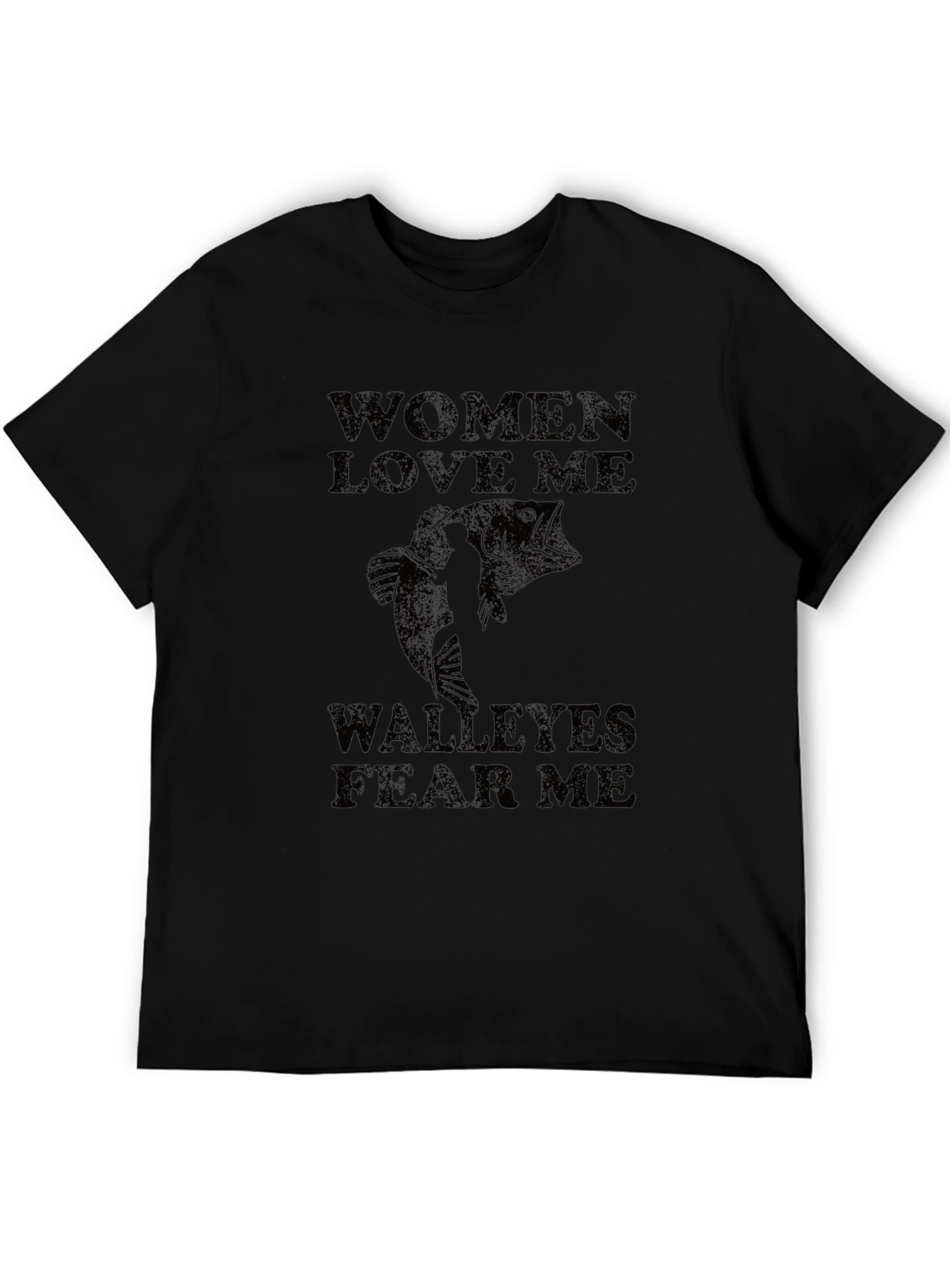 Mens Women Love Me Walleyes Fear Me Black T-Shirt
