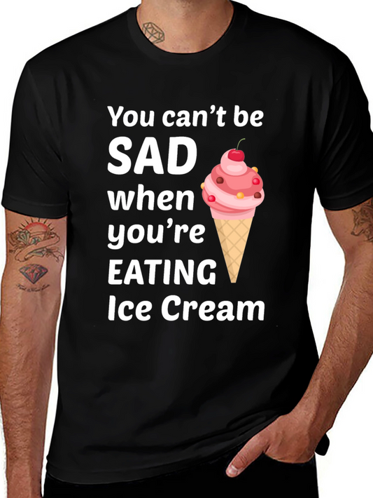 Ice Cream Lover T-Shirt - You Cant Be SAD