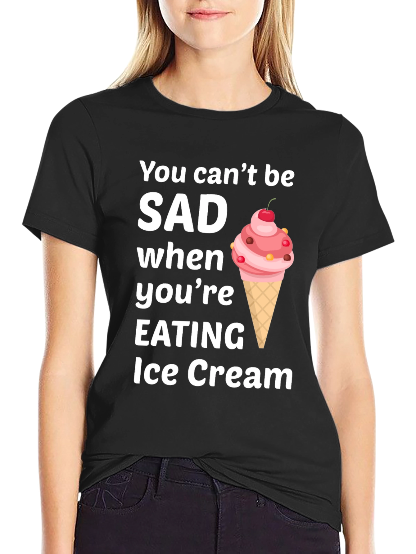 Ice Cream Lover T-Shirt - You Cant Be SAD
