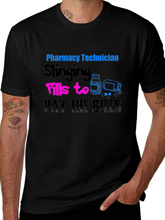 Pharmacy Technician T-Shirt - Slings Pills to Pay the Bills