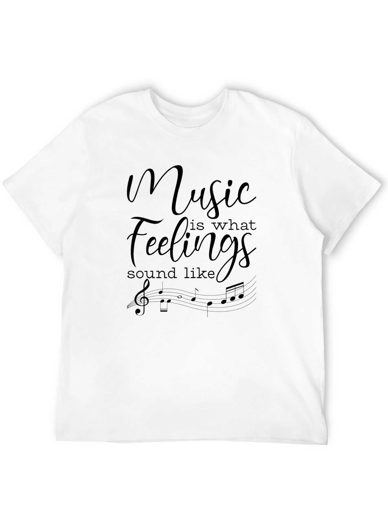 Music is What Feelings Sound Like Black T-Shirt