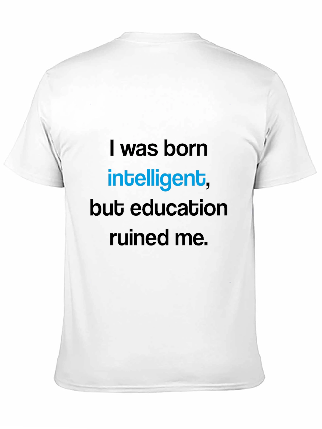Born Intelligent Graphic T-Shirt - Novelty Tee