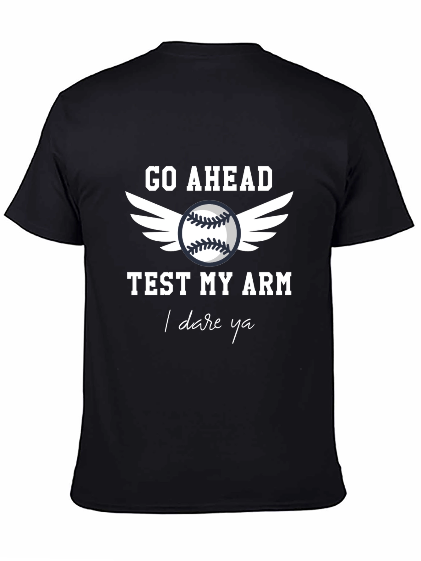 Go Ahead Test My Arm Baseball Graphic Tee