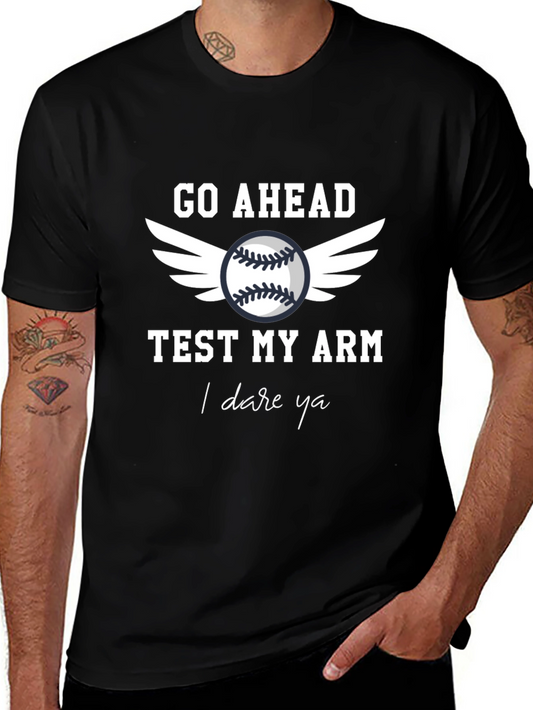 Go Ahead Test My Arm Baseball Graphic Tee