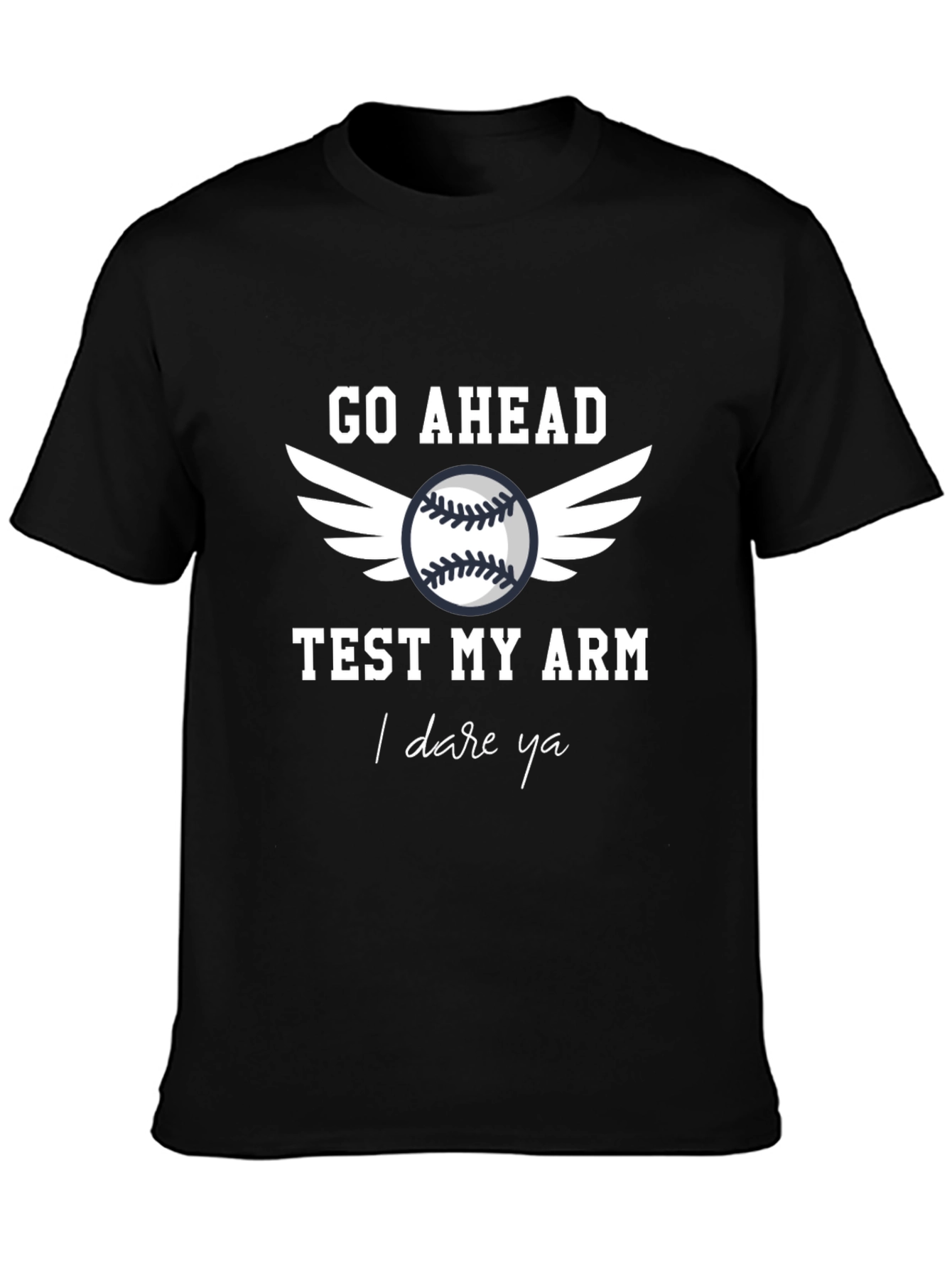 Go Ahead Test My Arm Baseball Graphic Tee
