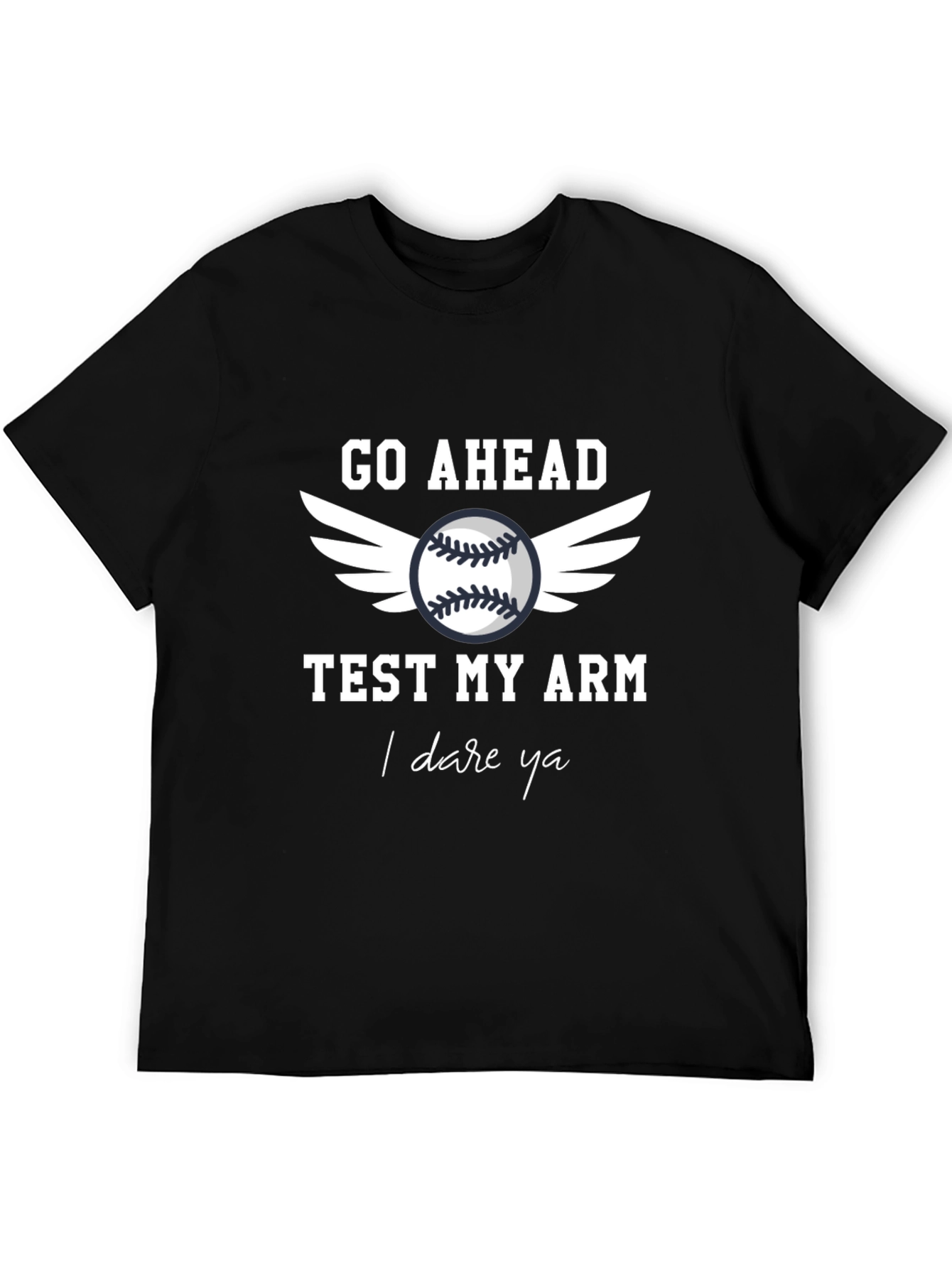 Go Ahead Test My Arm Baseball Graphic Tee