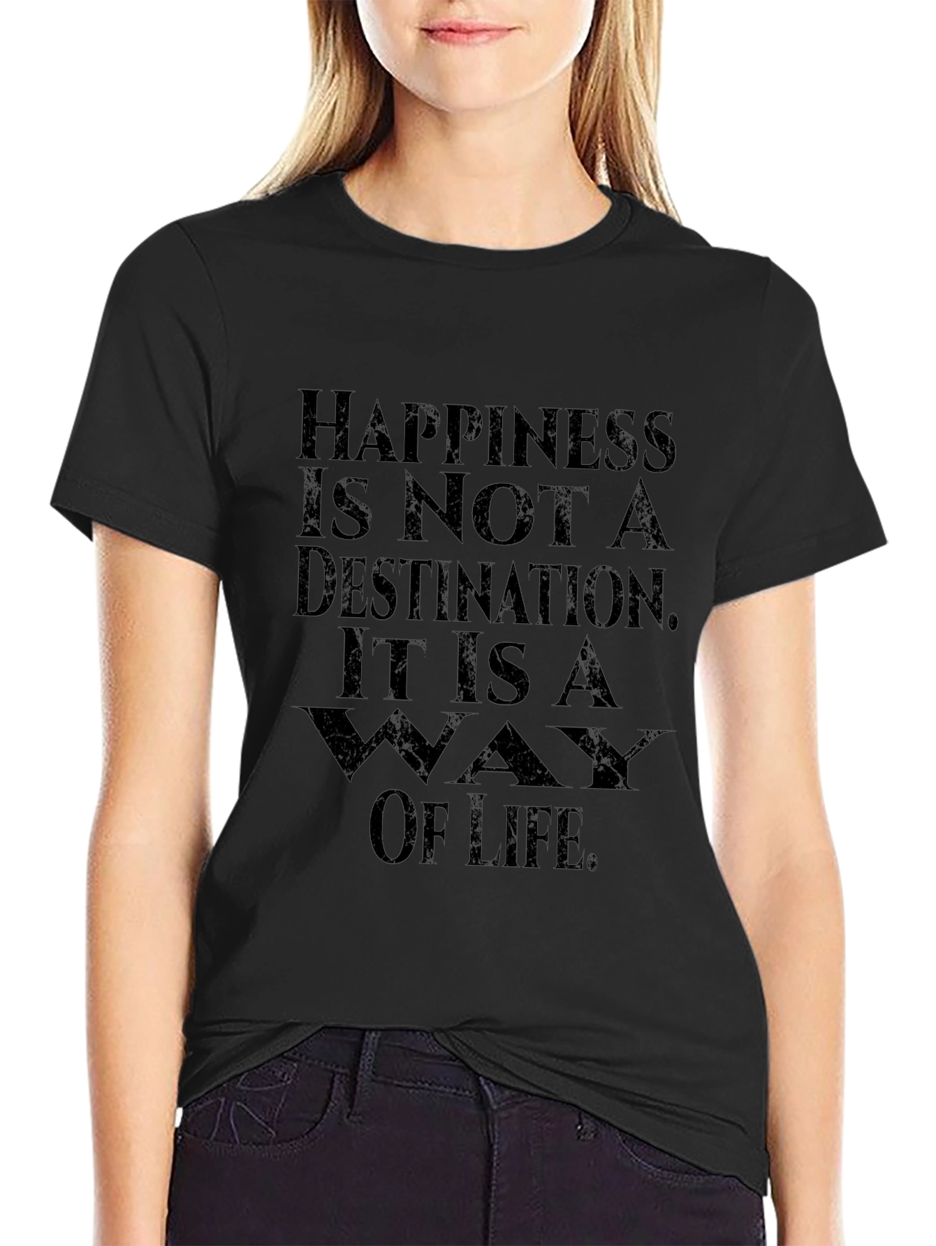 Happiness is a Way of Life Black T-Shirt