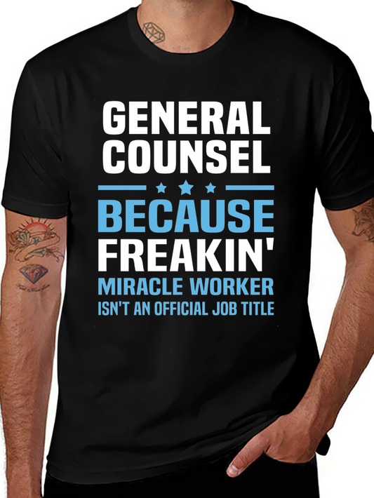General Counsel Miracle Worker T-Shirt