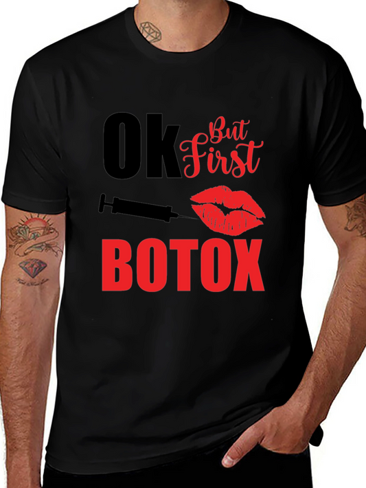 Ok But First Botox T-Shirt