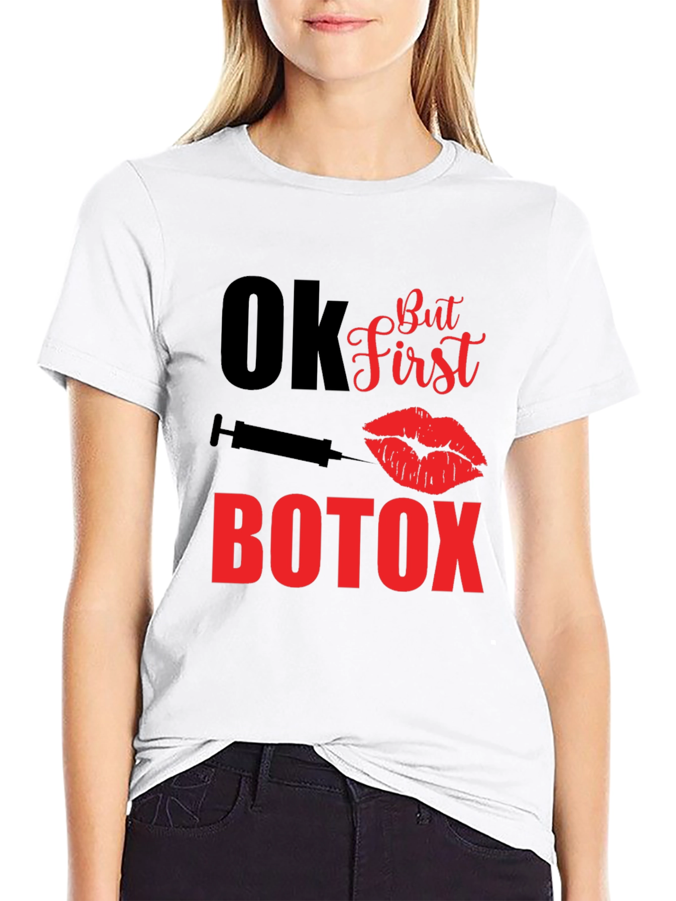 Ok But First Botox T-Shirt