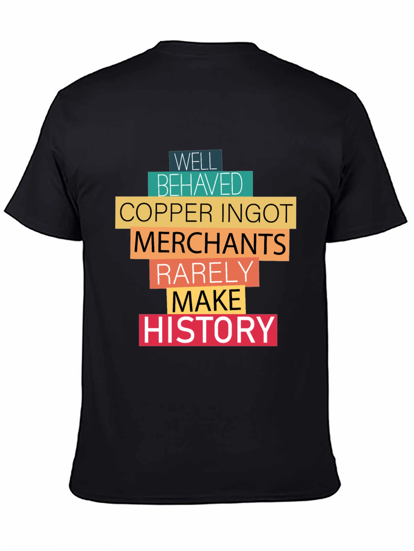 Well Behaved Copper Ingot T-Shirt