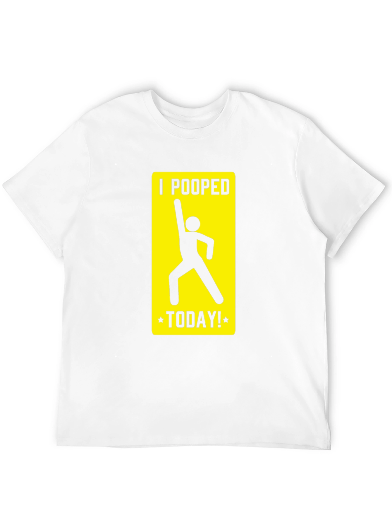 I Pooped Today T-Shirt Funny Humor