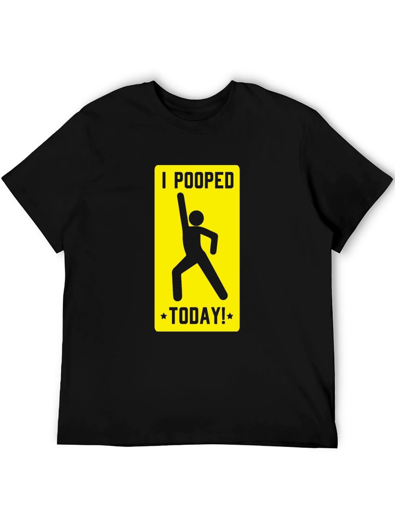 I Pooped Today T-Shirt Funny Humor