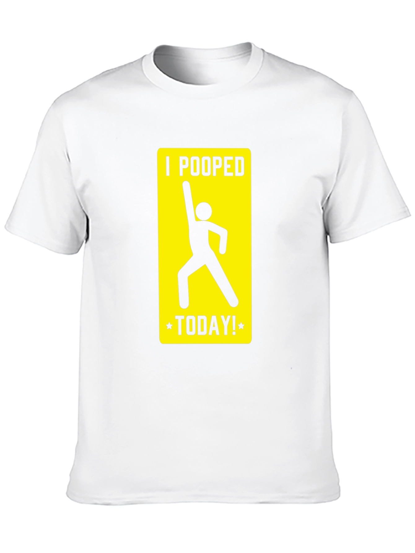 I Pooped Today T-Shirt Funny Humor