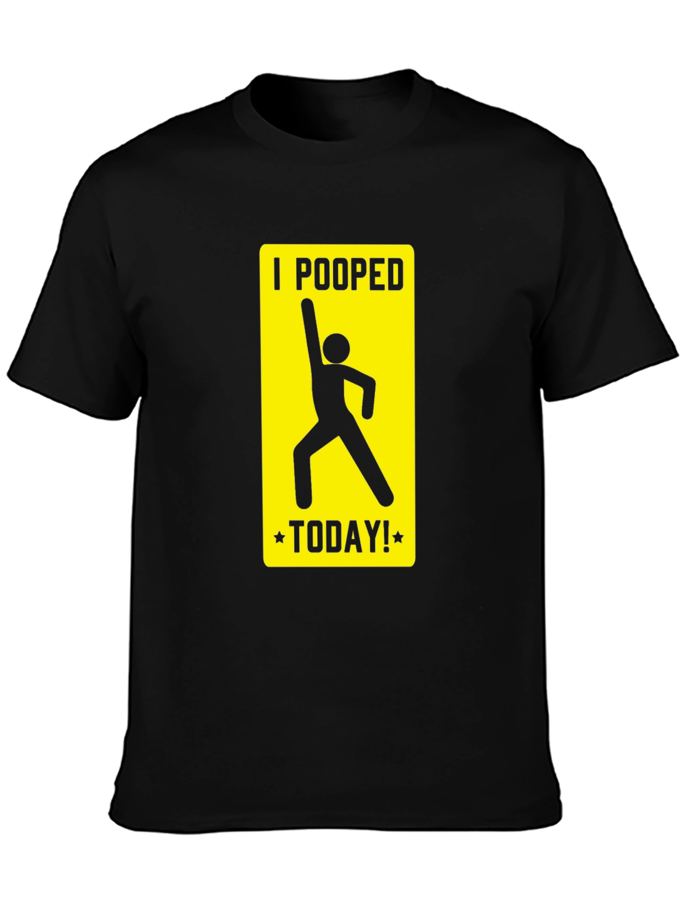 I Pooped Today T-Shirt Funny Humor