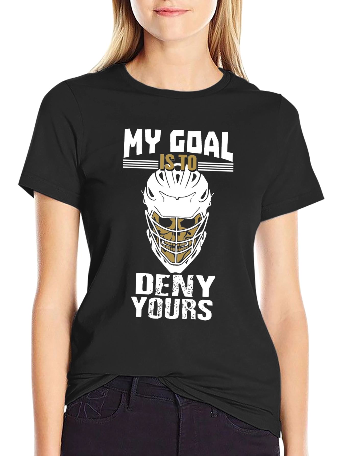 Lacrosse Goalie T-Shirt: My Goal Is To Deny Yours
