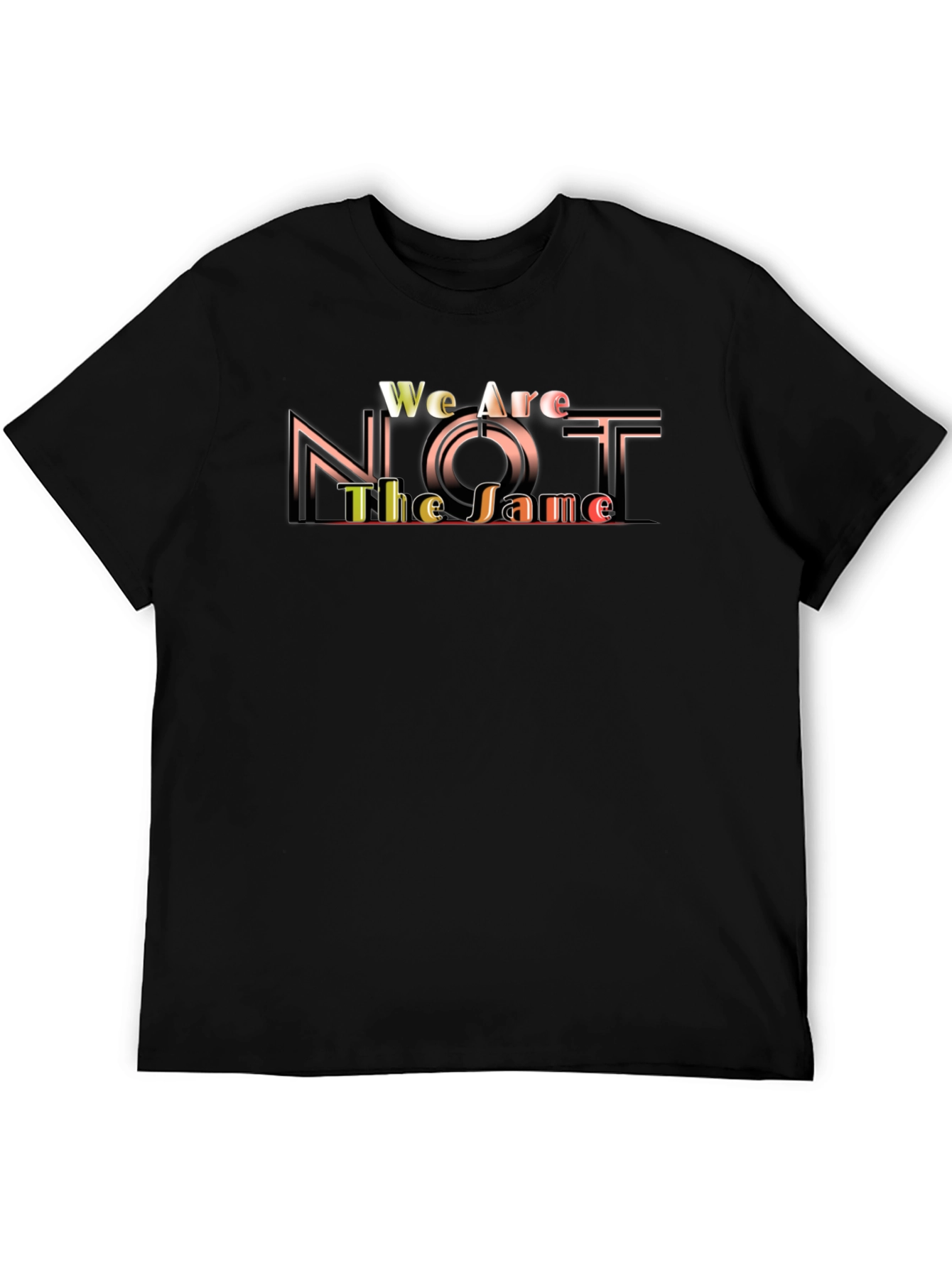 Unique Graphic T-Shirt - We Are Not The Same