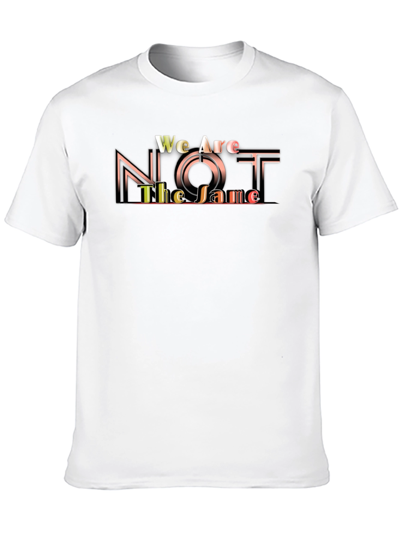 Unique Graphic T-Shirt - We Are Not The Same