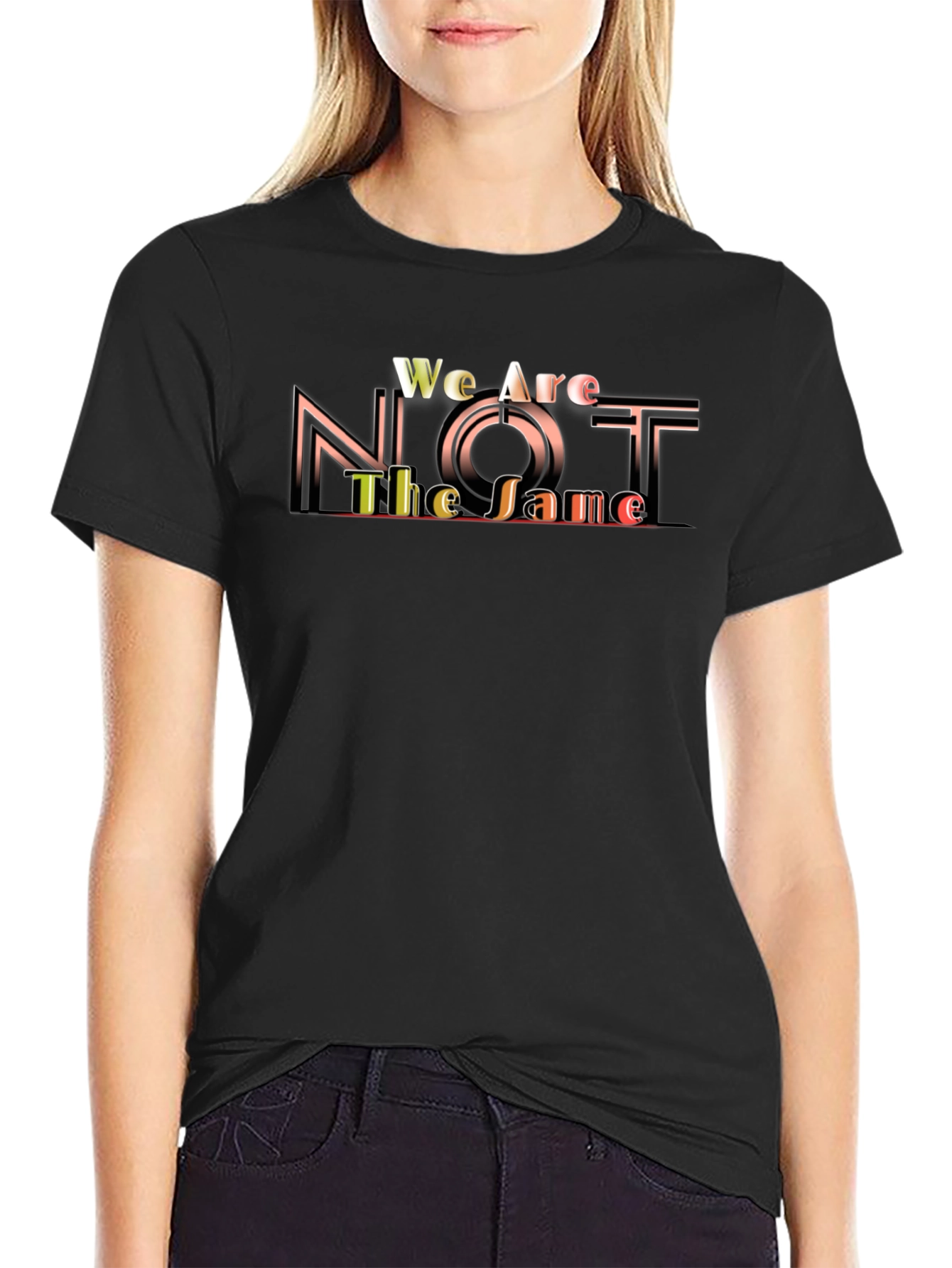 Unique Graphic T-Shirt - We Are Not The Same