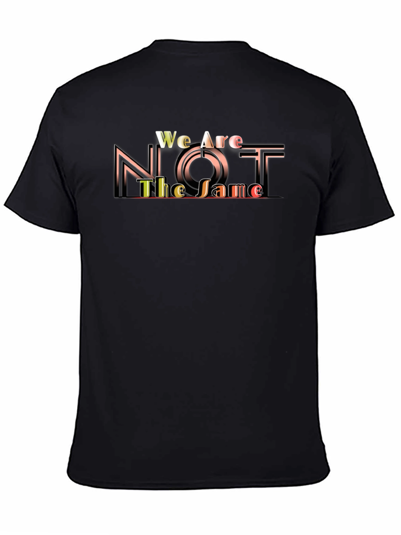 Unique Graphic T-Shirt - We Are Not The Same