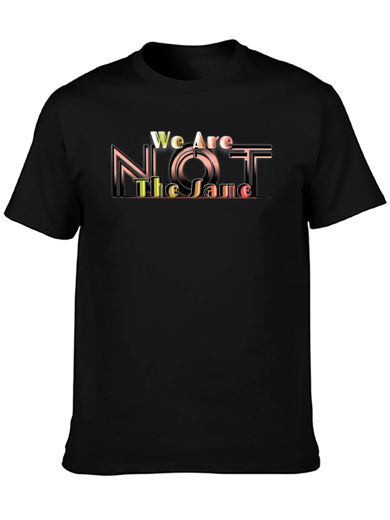 Unique Graphic T-Shirt - We Are Not The Same