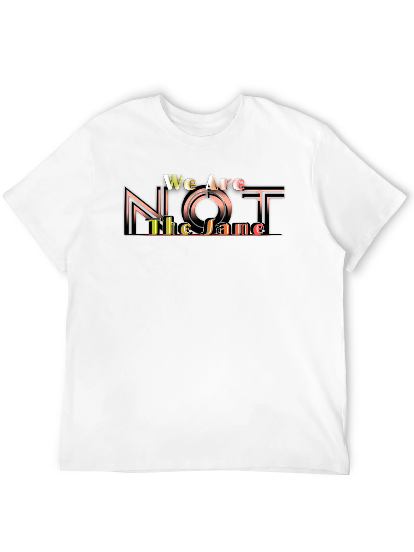 Unique Graphic T-Shirt - We Are Not The Same
