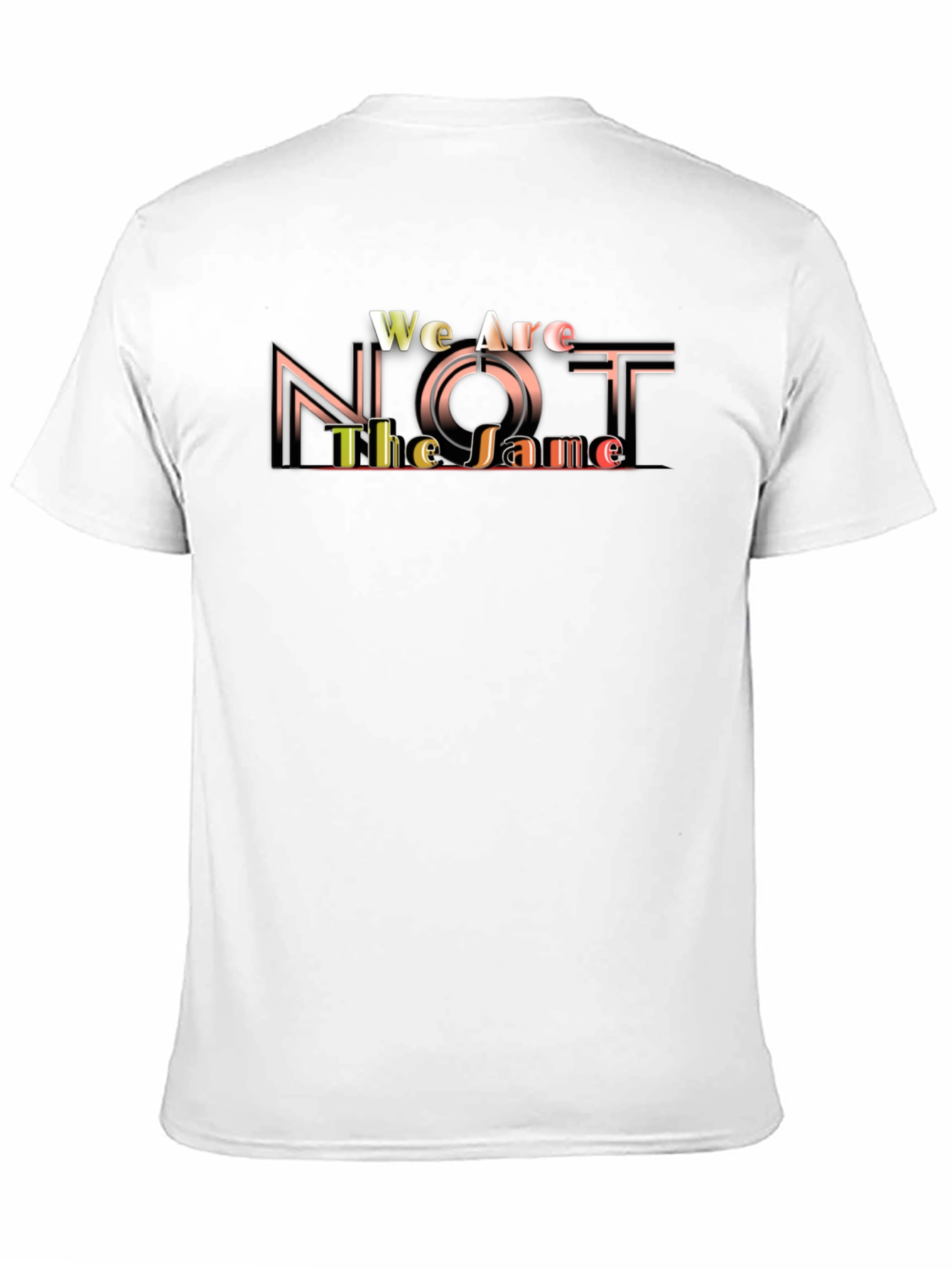 Unique Graphic T-Shirt - We Are Not The Same