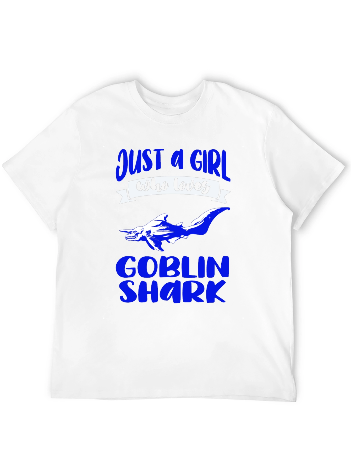 Just a Girl Who Loves Goblin Sharks T-Shirt
