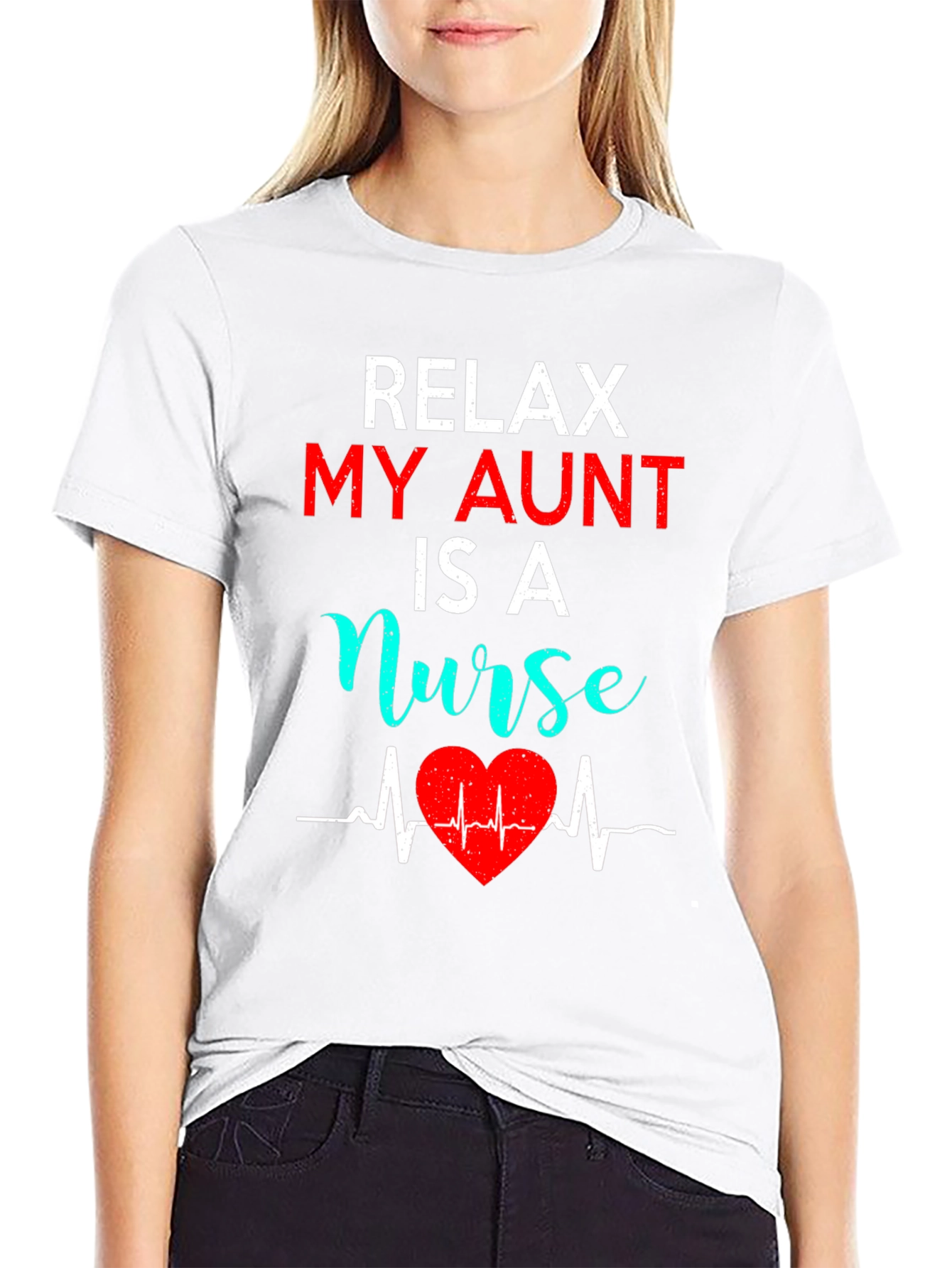 Relax My Aunt Is A Nurse T-Shirt