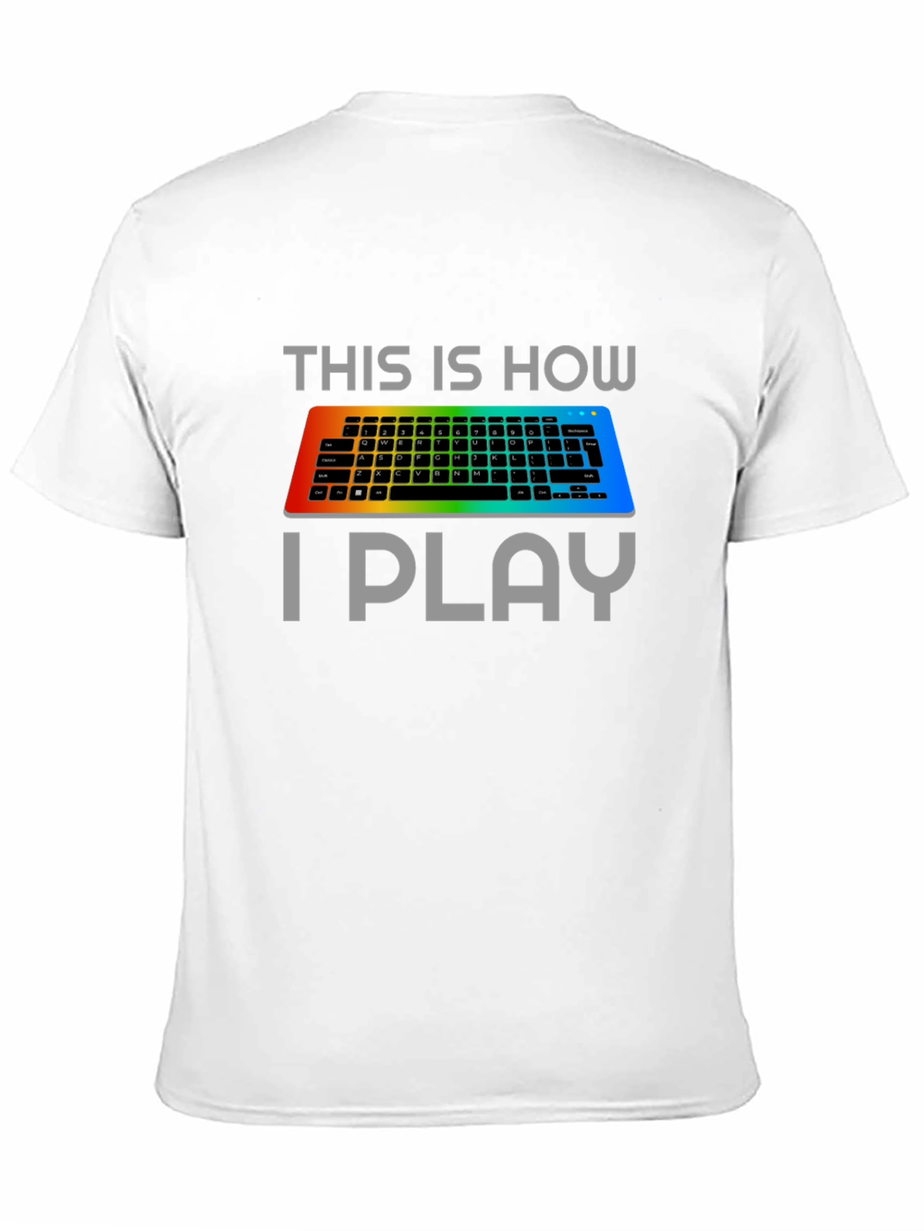 Gamer Keyboard T-Shirt - This Is How I Play