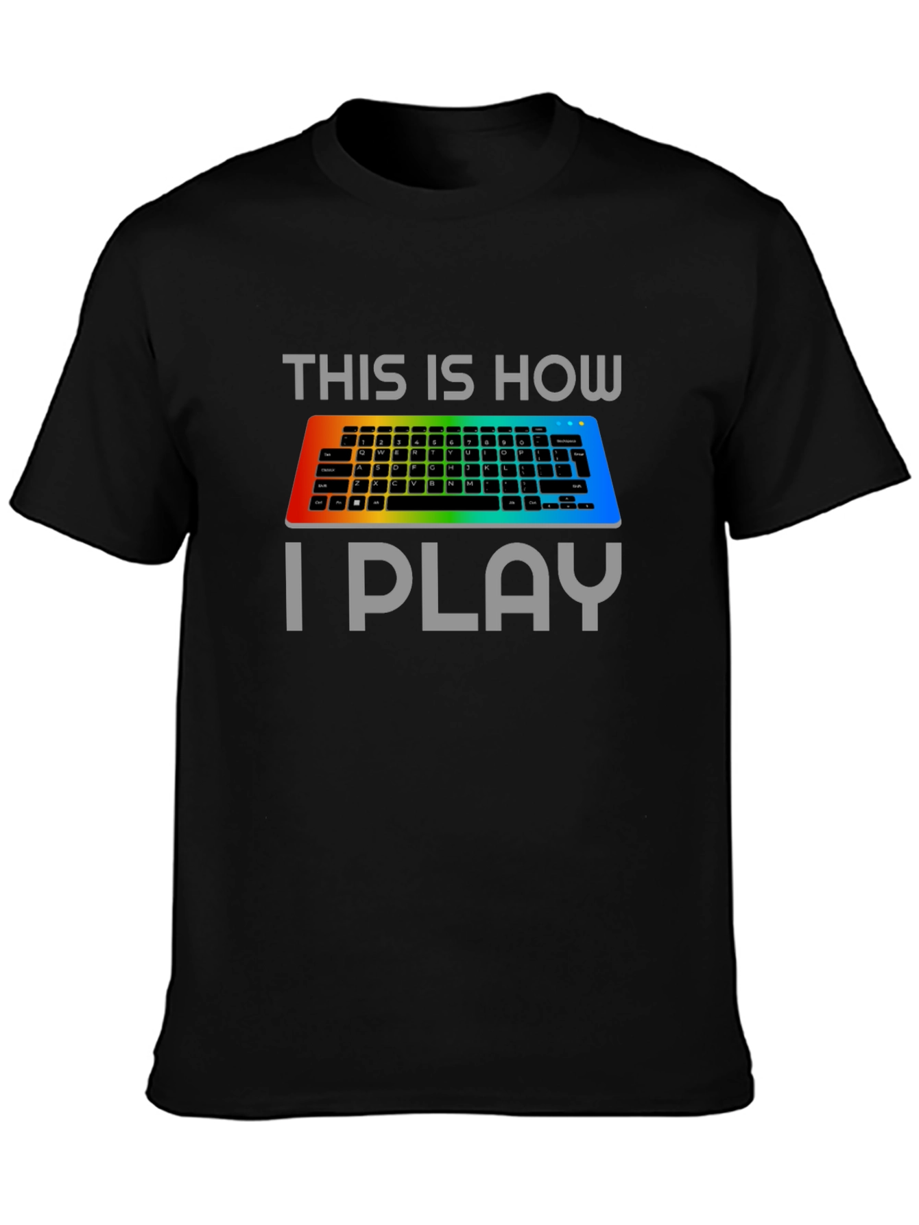 Gamer Keyboard T-Shirt - This Is How I Play