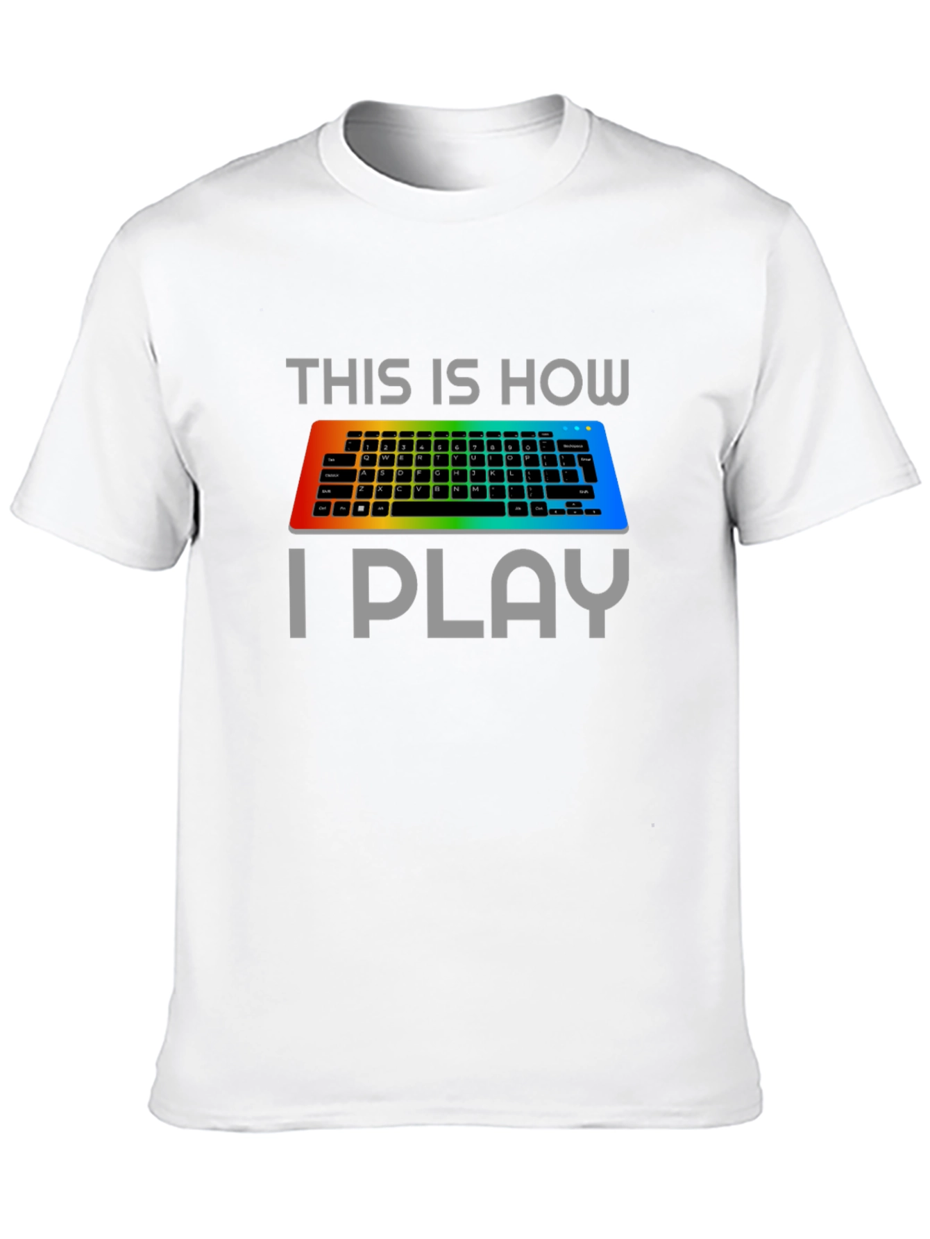Gamer Keyboard T-Shirt - This Is How I Play